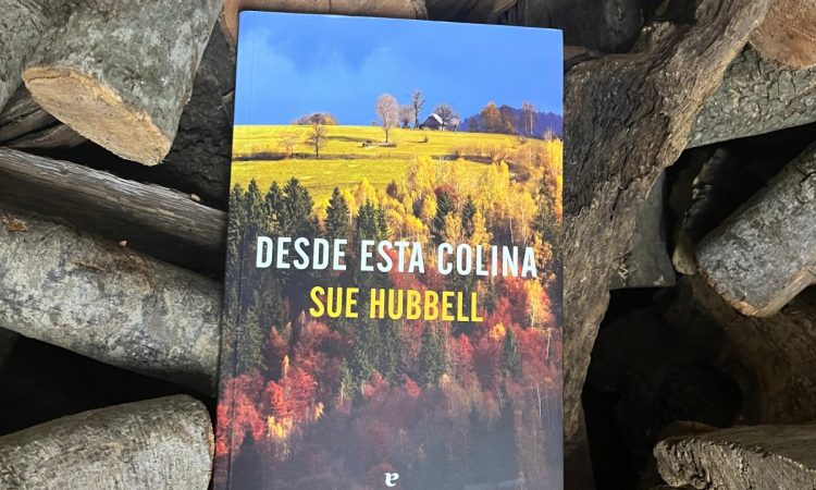 Reseña de Desde esta colina de Sue Hubbell – Leer es vivir dos veces